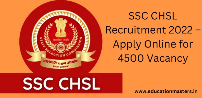 SSC CHSL Recruitment 2022 – Apply Online for 4500 Vacancy (1)